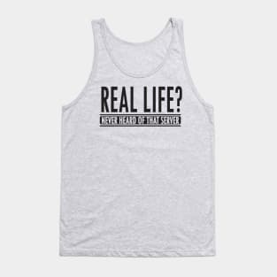 Real life server (black) Tank Top